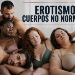 EROTISMO Y CUERPOS NO NORMATIVOS